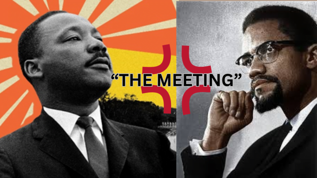 The Meeting, Martin Luther King Jr. and Malcolm X