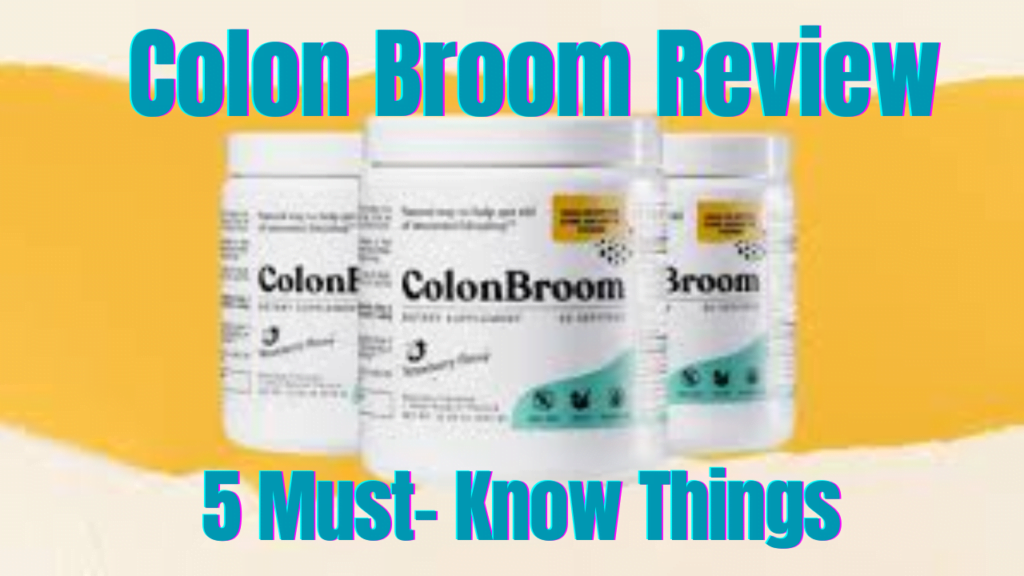 Colon Broom Review: 5 Must Know Things