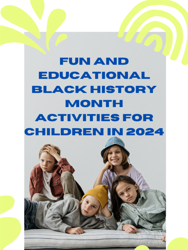 10 Fun and Educational Black History Month Activities for Kids